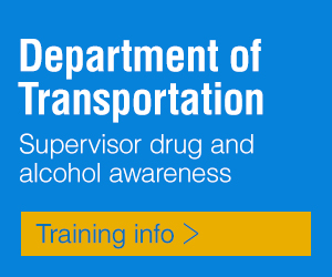 Department of Transportation: Supervisor drug and alcohol awareness - Training information